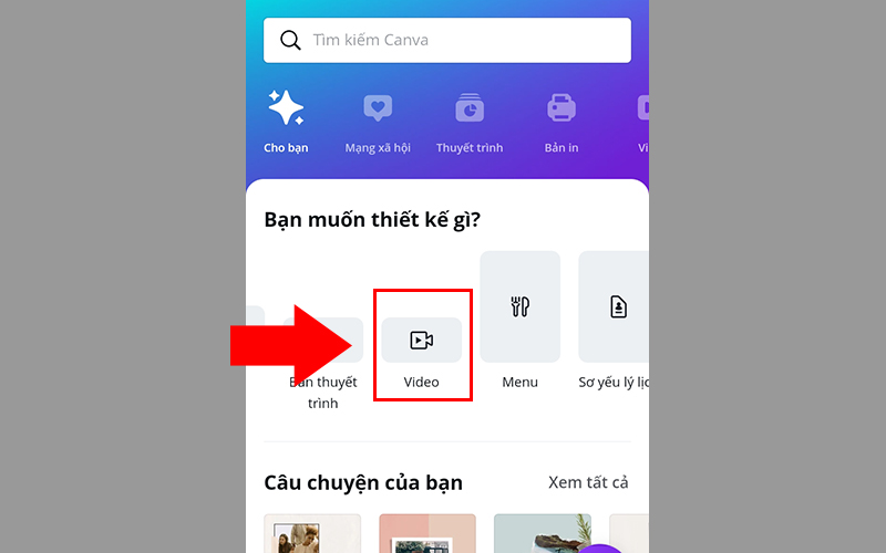 Vào Canva và chọn Video